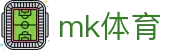 MK体育 - MK体育官方网 · app下载